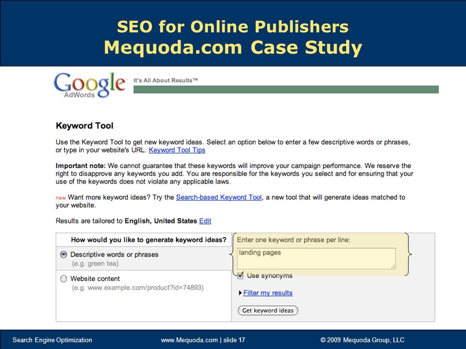 Search Engine Optimization   | slide 17 © 2009 Mequoda Group, LLC SEO for Online Publishers Mequoda.com Case Study