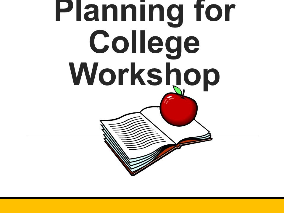 Planning for College Workshop
