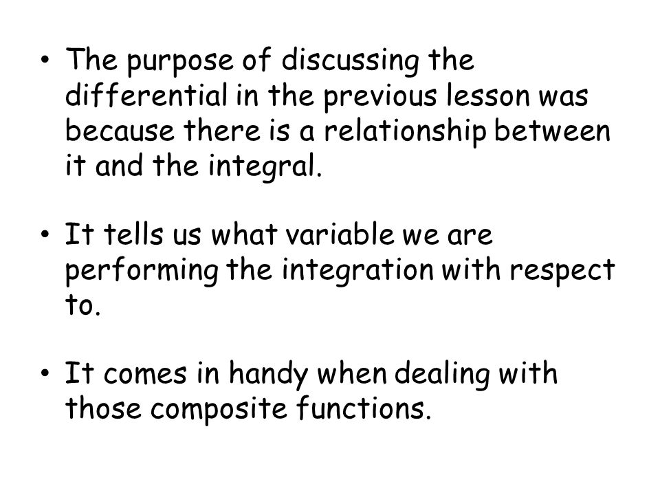 The purpose of discussing the differential in the previous lesson was because there is a relationship between it and the integral.