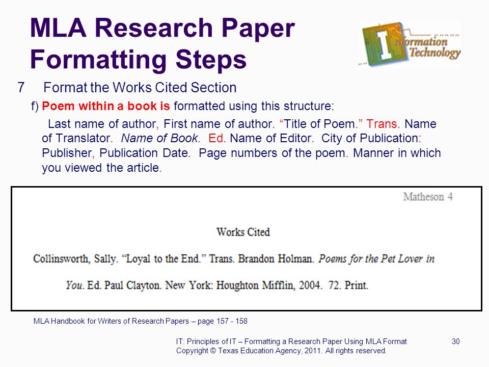 MLA Research Paper Formatting Steps 7 Format the Works Cited Section f) Poem within a book is formatted using this structure: Last name of author, First name of author.