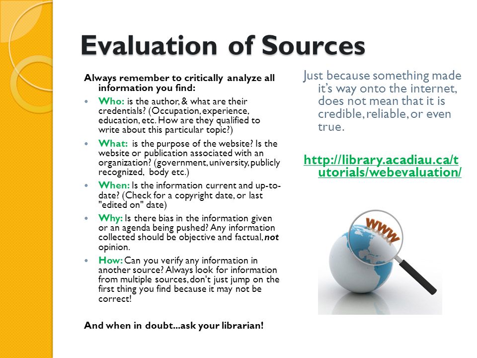evaluating different sources of information The article briefly presents and discusses 12 different approaches to the evaluation of information sources methods for evaluating information sources:. evaluating different sources of information The article briefly presents and discusses 12 different approaches to the evaluation of information sources methods for evaluating information sources:.