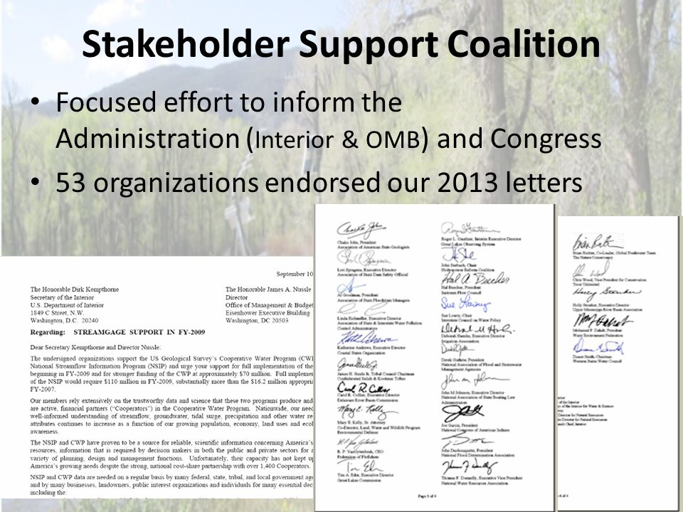 Stakeholder Support Coalition Focused effort to inform the Administration ( Interior & OMB ) and Congress 53 organizations endorsed our 2013 letters