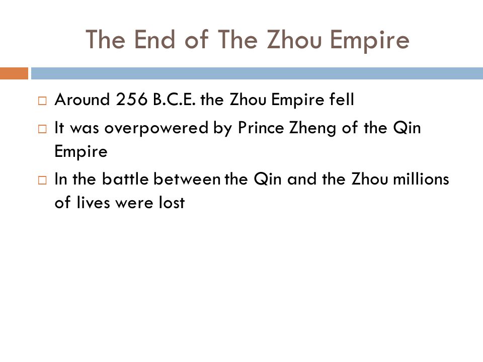 The End of The Zhou Empire  Around 256 B.C.E.