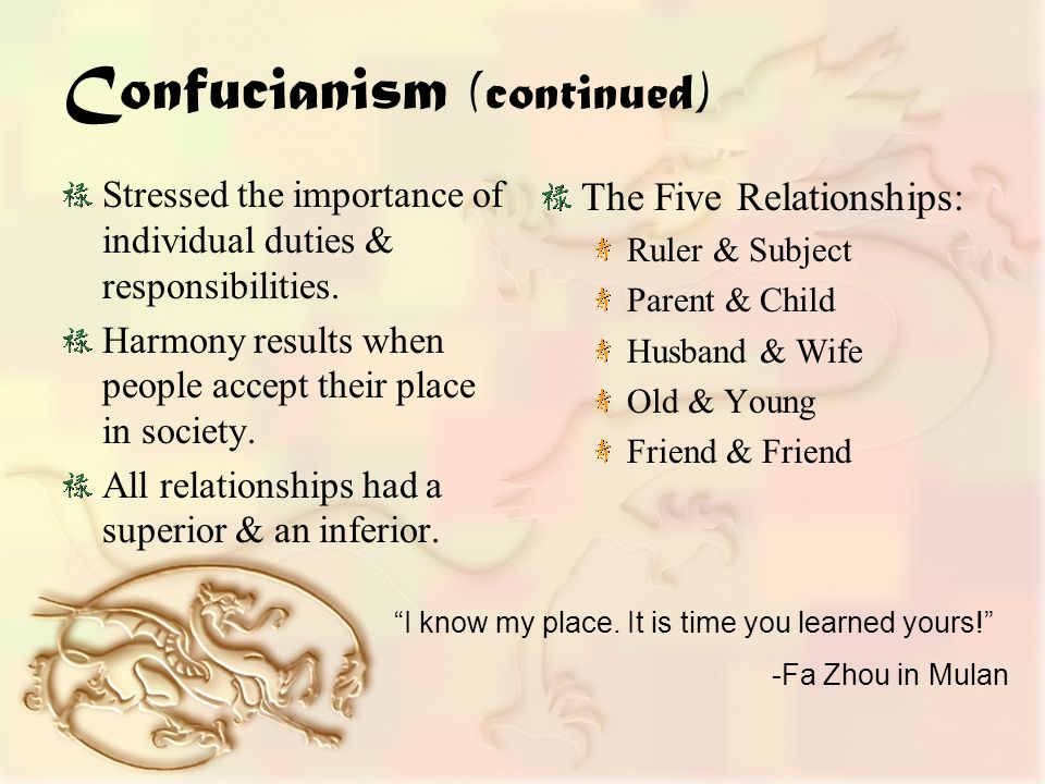 Confucianism (continued) Stressed the importance of individual duties & responsibilities.