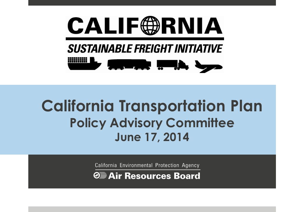 California Transportation Plan Policy Advisory Committee June 17, 2014