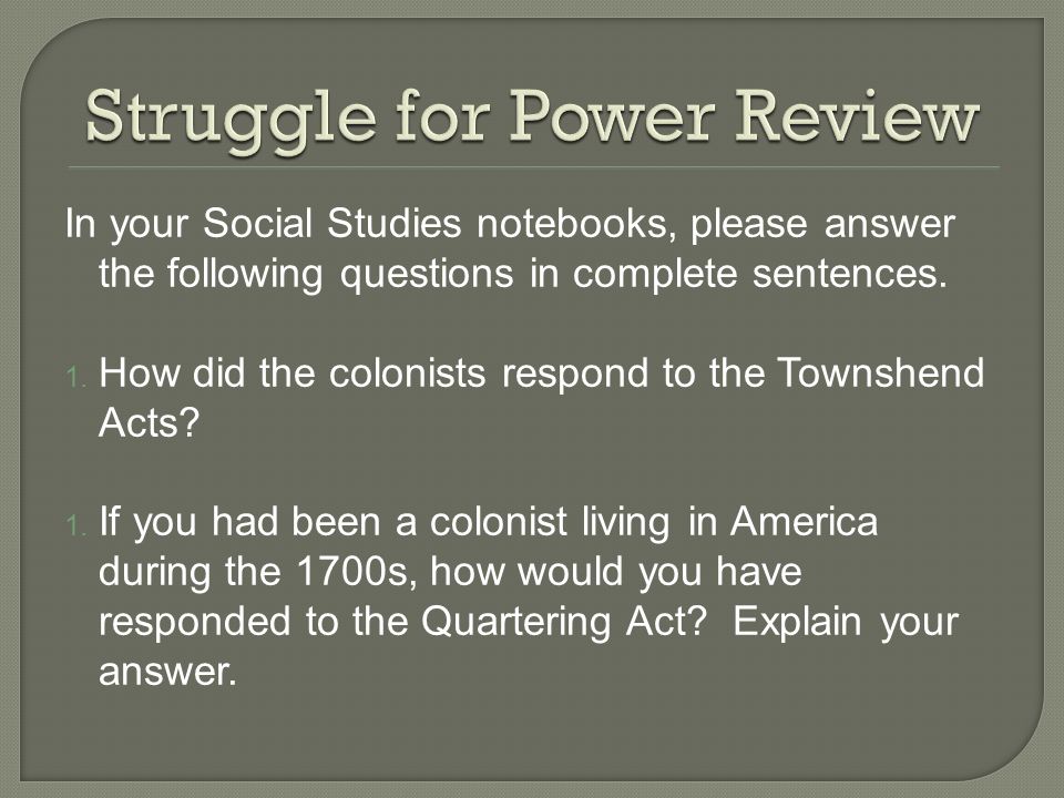 In your Social Studies notebooks, please answer the following questions in complete sentences.