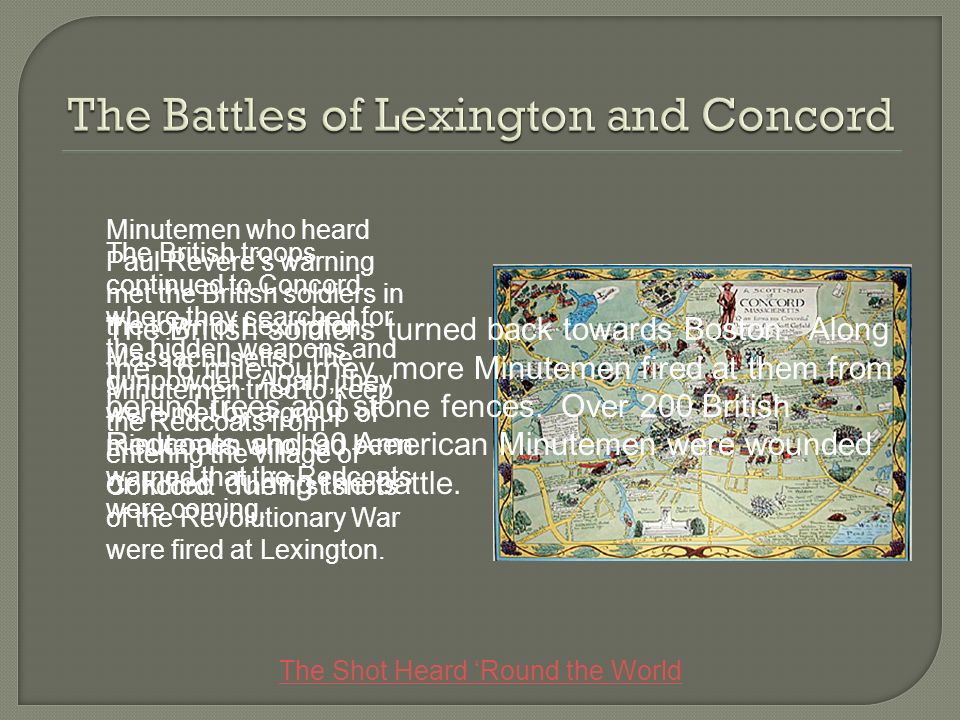 Minutemen who heard Paul Revere’s warning met the British soldiers in the town of Lexington, Massachusetts.