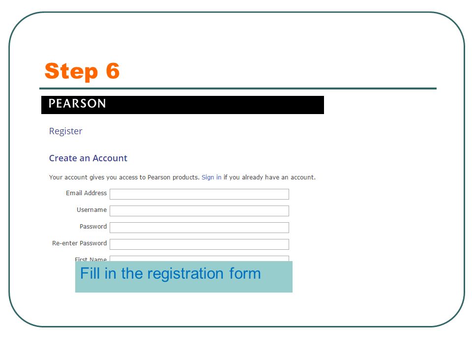 Step 6 Fill in the registration form