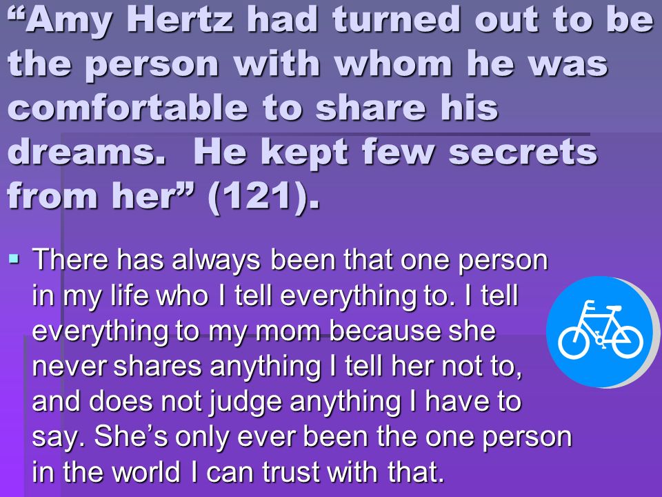 Amy Hertz had turned out to be the person with whom he was comfortable to share his dreams.