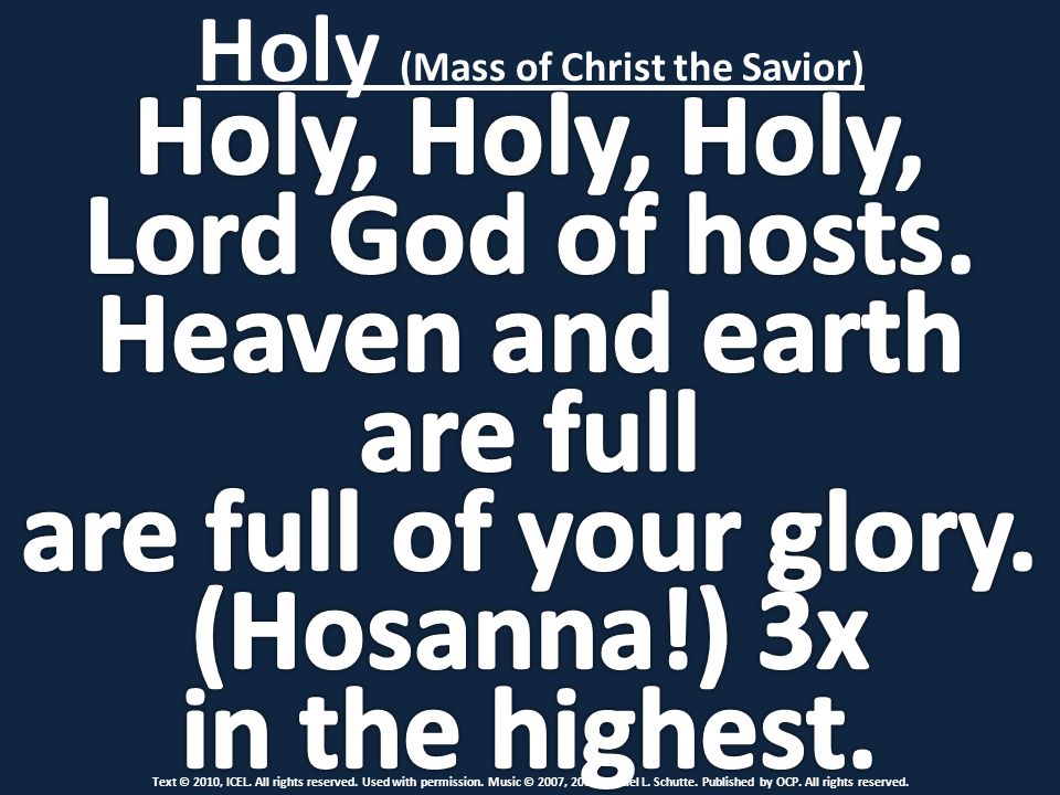 Holy (Mass of Christ the Savior) Text © 2010, ICEL.