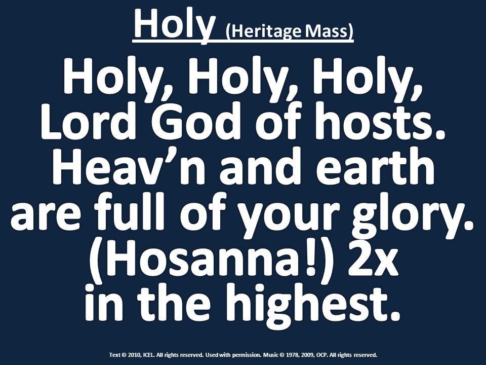 Holy (Heritage Mass) Text © 2010, ICEL. All rights reserved.