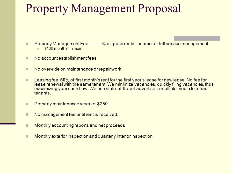 Property Management Proposal Property Management Fee: ____ % of gross rental income for full service management.