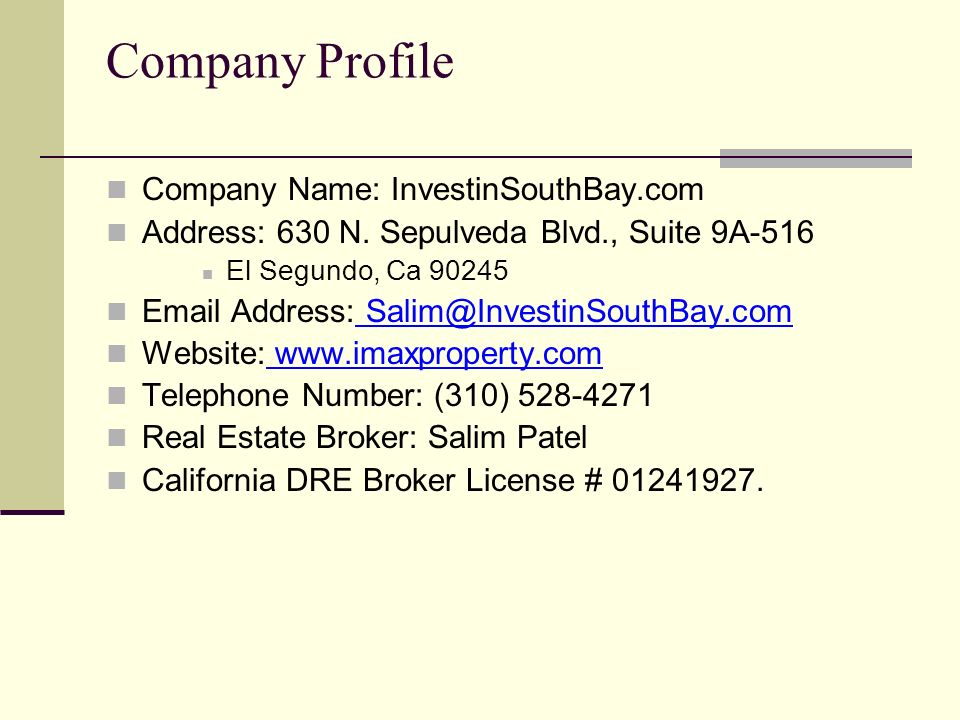Company Profile Company Name: InvestinSouthBay.com Address: 630 N.