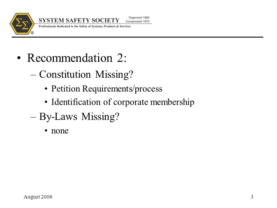 August Recommendation 2: –Constitution Missing.