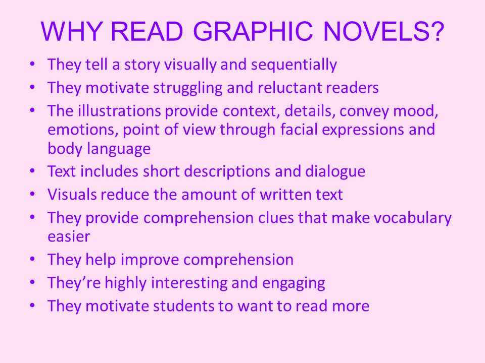 WHY READ GRAPHIC NOVELS.