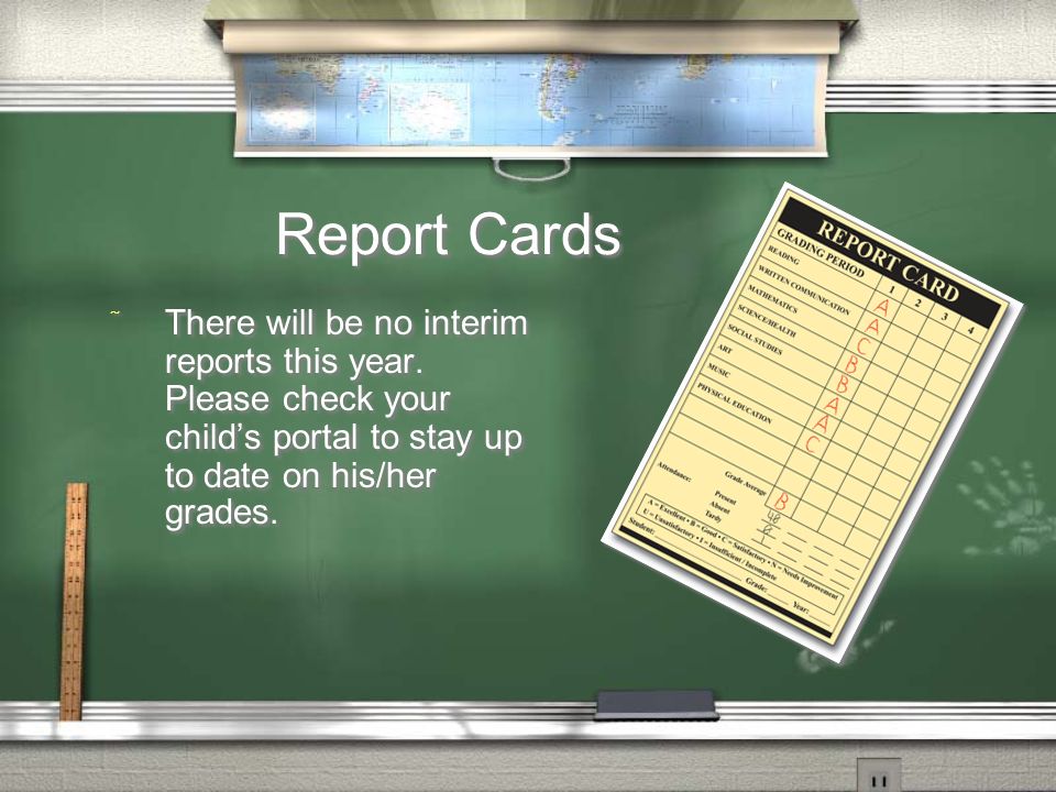 Report Cards  There will be no interim reports this year.