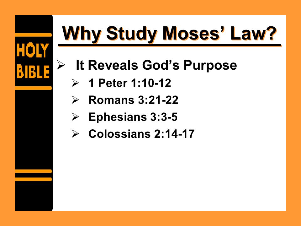 Why Study Moses’ Law.