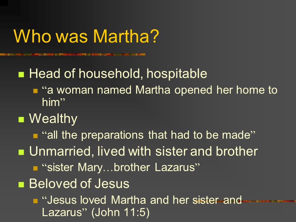 Who was Martha.