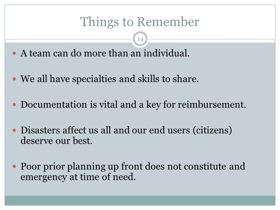 Things to Remember 14 A team can do more than an individual.