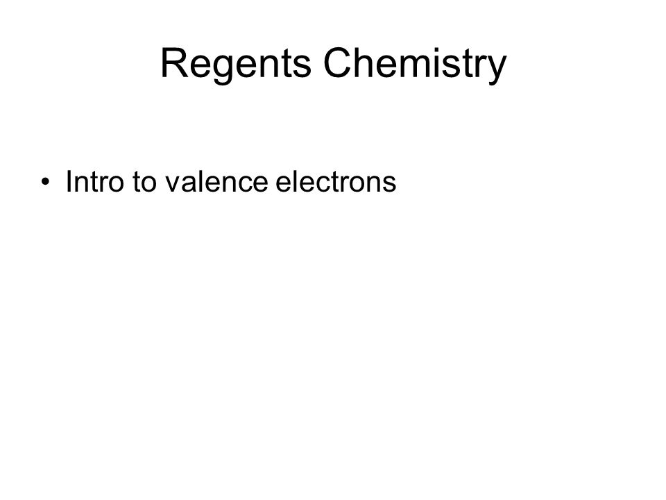 Regents Chemistry Intro to valence electrons