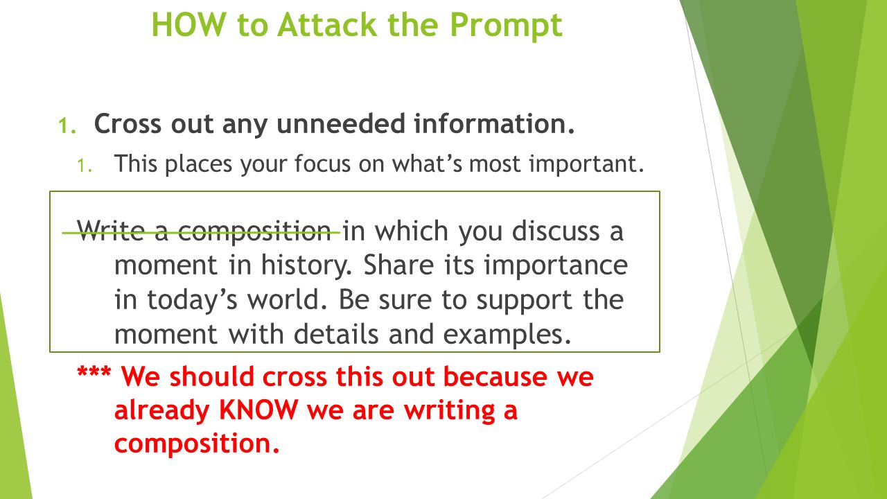 HOW to Attack the Prompt 1. Cross out any unneeded information.