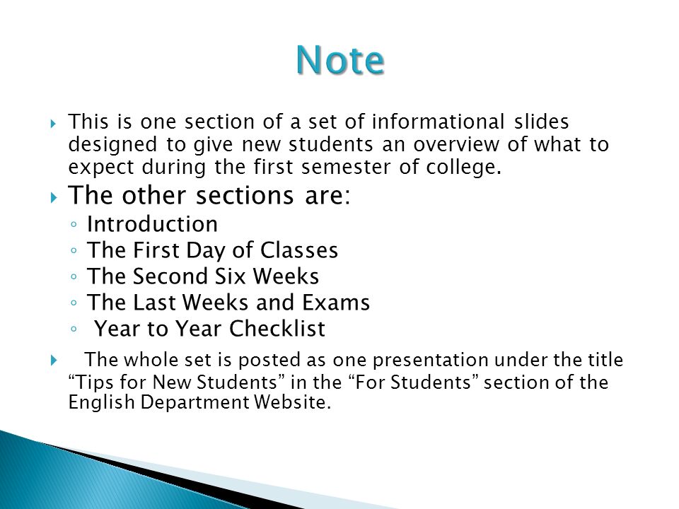  This is one section of a set of informational slides designed to give new students an overview of what to expect during the first semester of college.