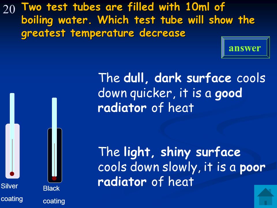 Two test tubes have 10ml of water and the same starting temperature.