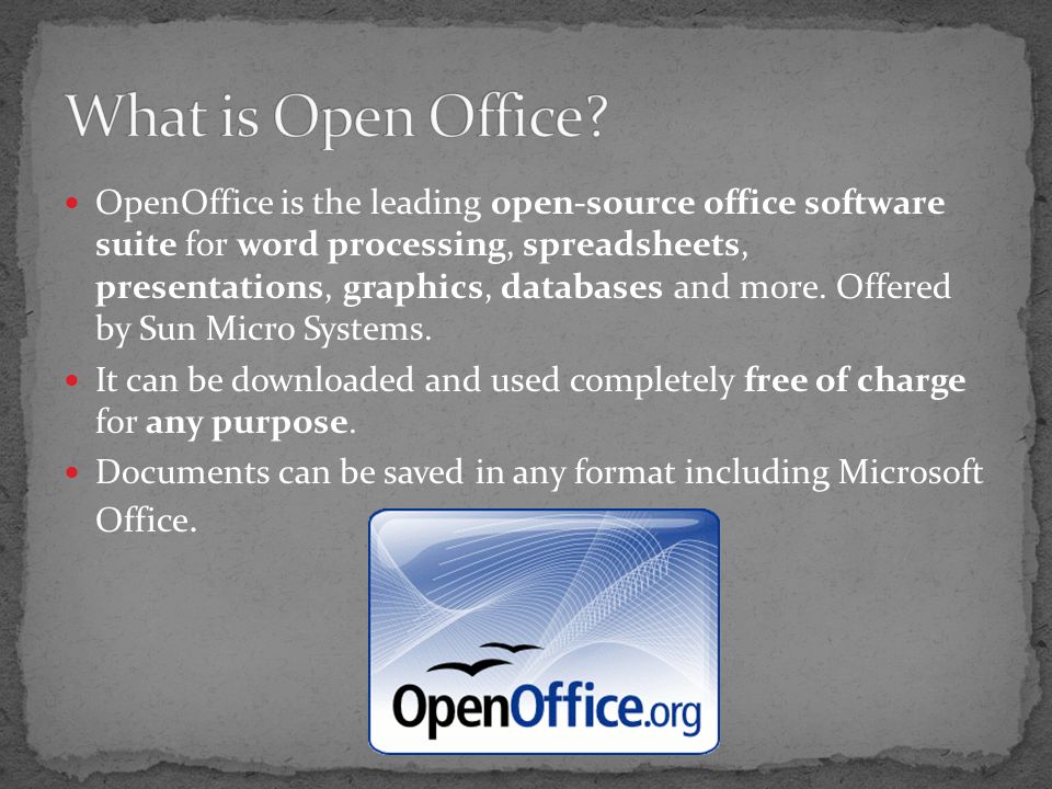 OpenOffice is the leading open-source office software suite for word processing, spreadsheets, presentations, graphics, databases and more.