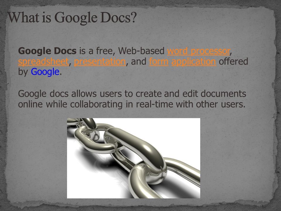 Google Docs is a free, Web-based word processor, spreadsheet, presentation, and form application offered by Google.word processor spreadsheetpresentationformapplication Google docs allows users to create and edit documents online while collaborating in real-time with other users.