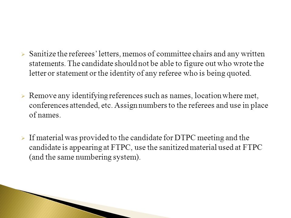  Sanitize the referees’ letters, memos of committee chairs and any written statements.