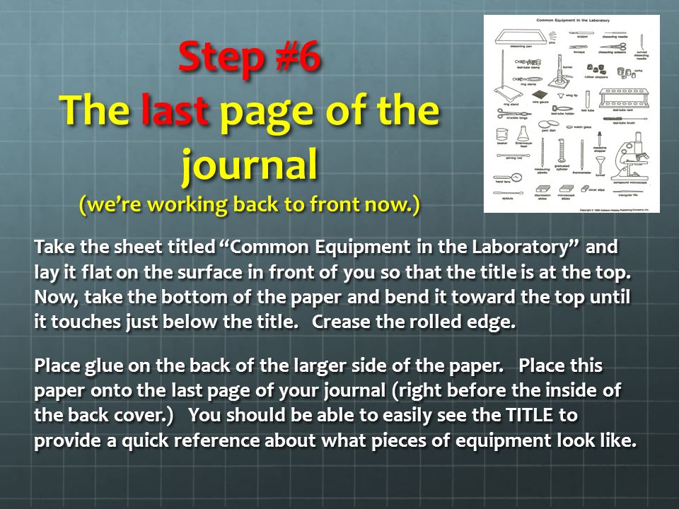 Step #6 The last page of the journal (we’re working back to front now.) Take the sheet titled Common Equipment in the Laboratory and lay it flat on the surface in front of you so that the title is at the top.