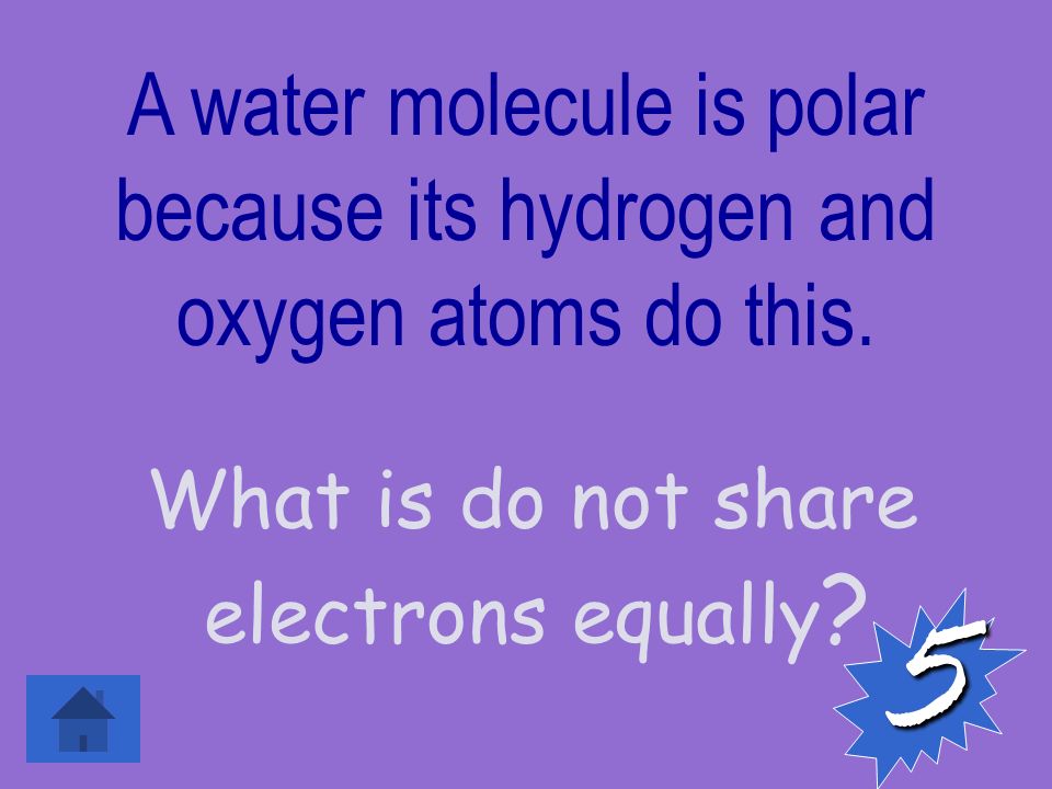 What is do not share electrons equally .