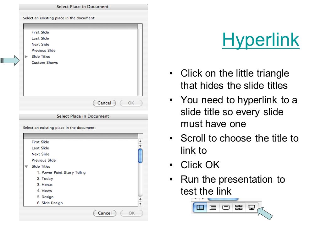 Hyperlink The hyperlinking screen will open Click on the document tab to link inside this presentation Click on the Locate button