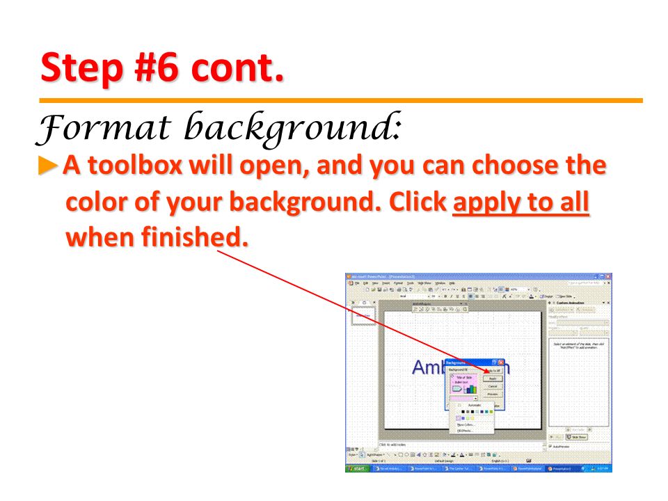 Step #6 cont. A toolbox will open, and you can choose the color of your background.