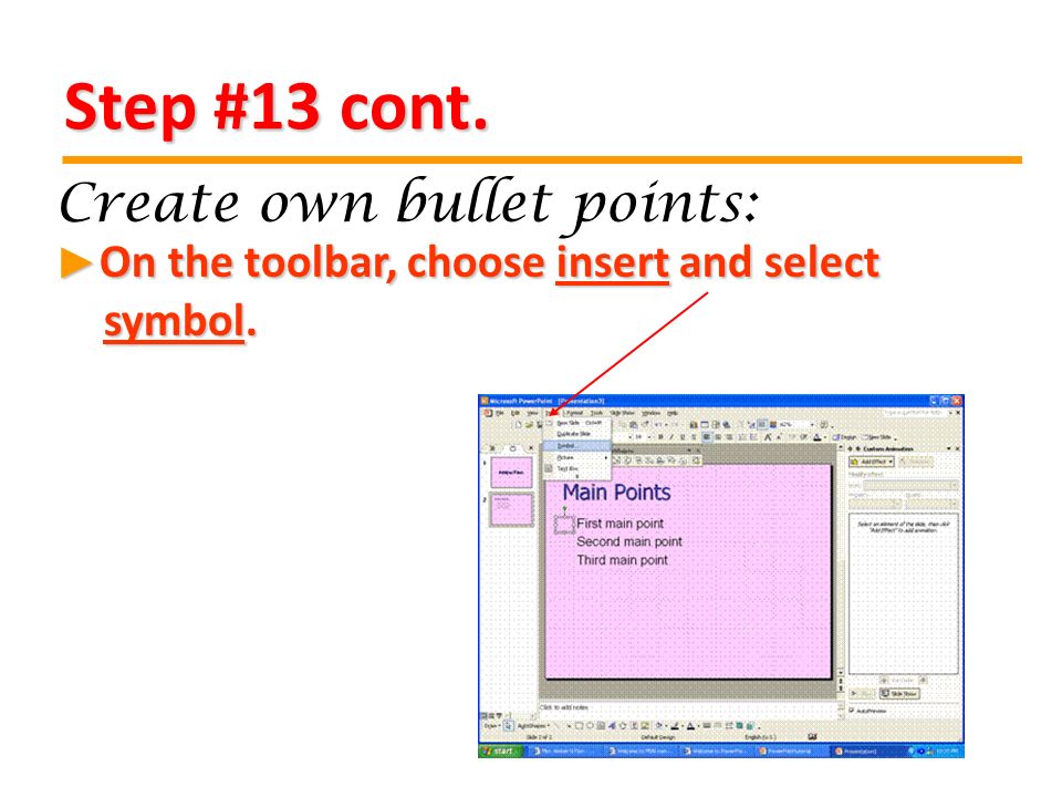 Step #13 cont. On the toolbar, choose insert and select symbol.