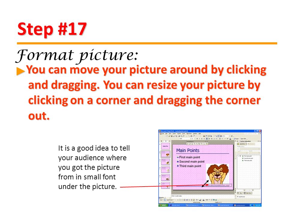 Step #17 You can move your picture around by clicking and dragging.