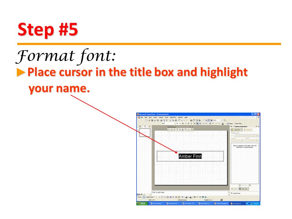 Step #5 Place cursor in the title box and highlight your name.