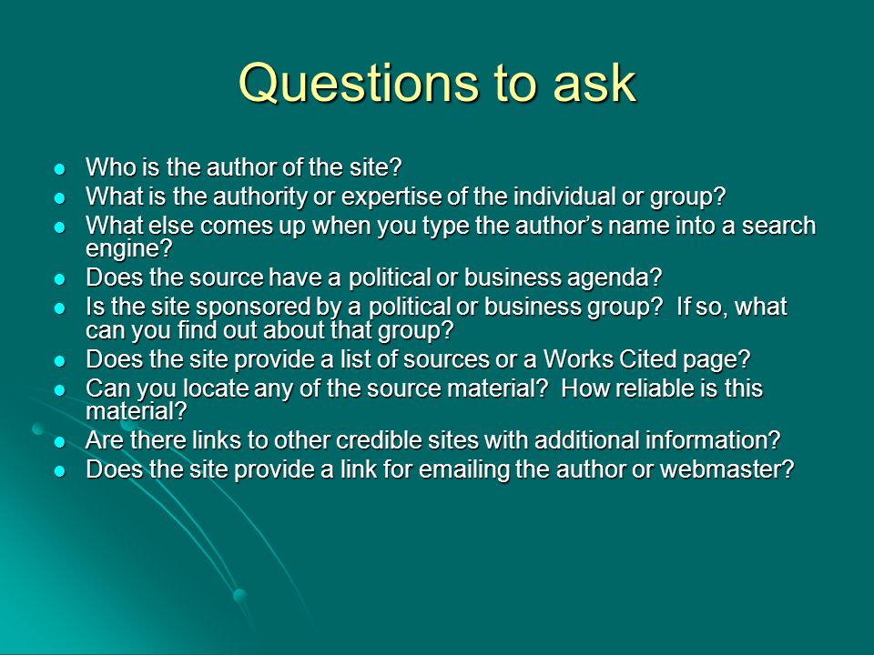 Questions to ask Who is the author of the site. Who is the author of the site.