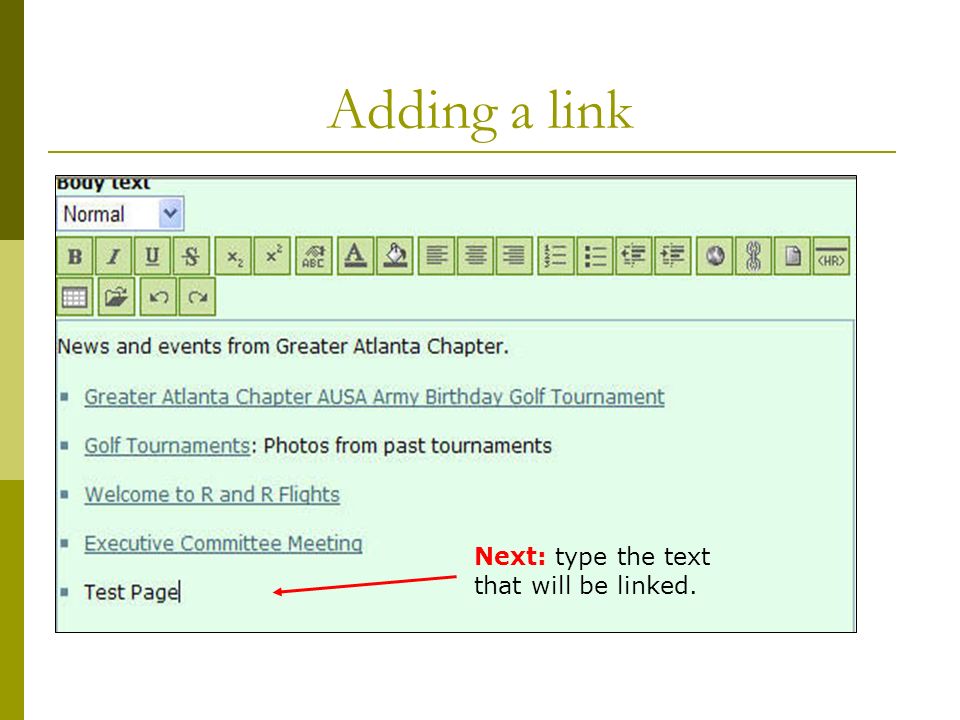 Adding a link Next: type the text that will be linked.