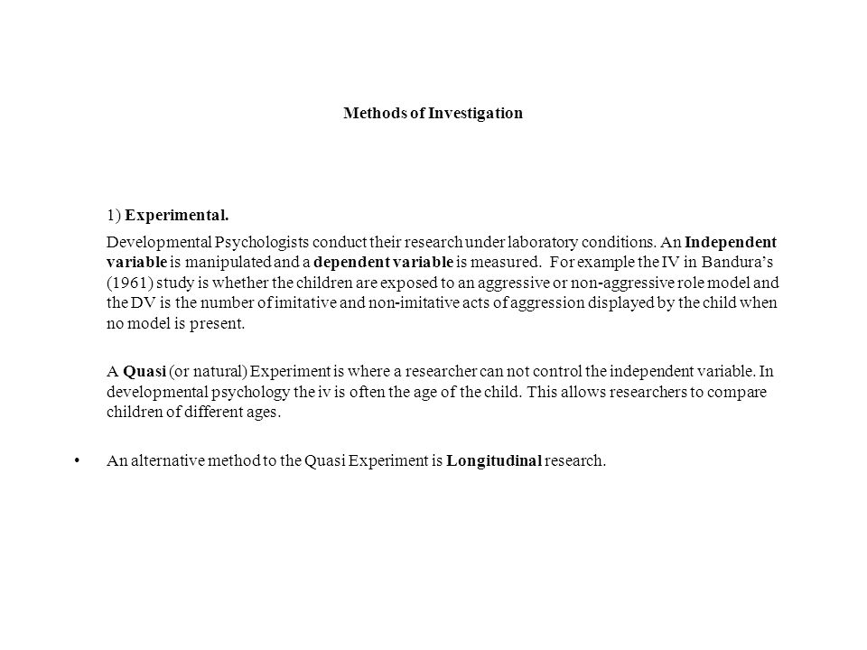 Methods of Investigation 1) Experimental.