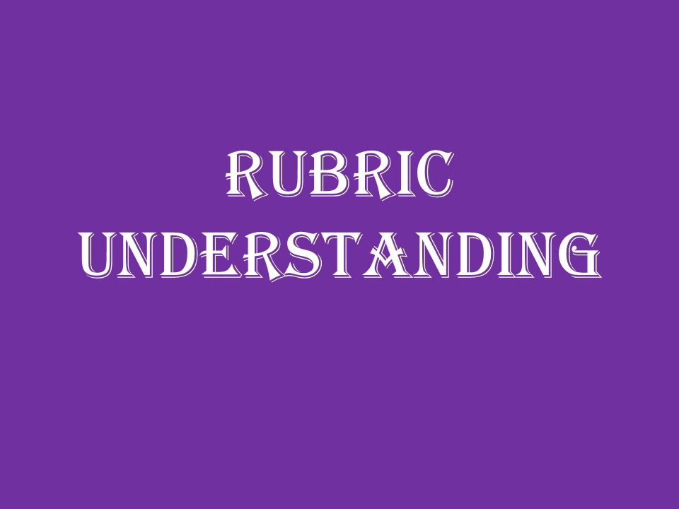 Rubric Understanding