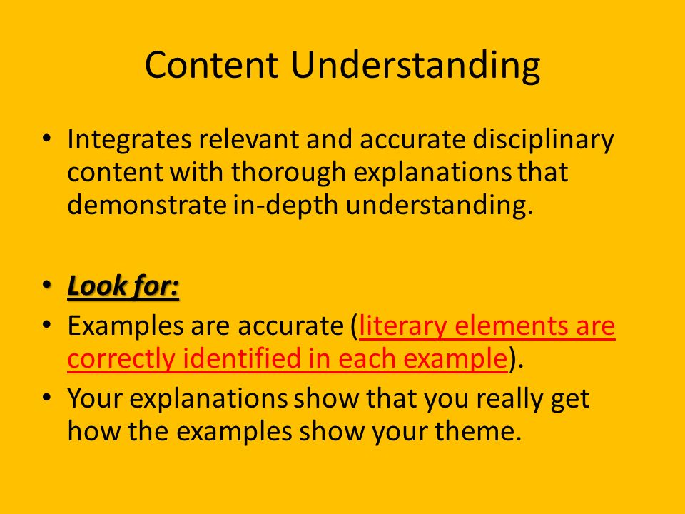 Content Understanding Integrates relevant and accurate disciplinary content with thorough explanations that demonstrate in-depth understanding.