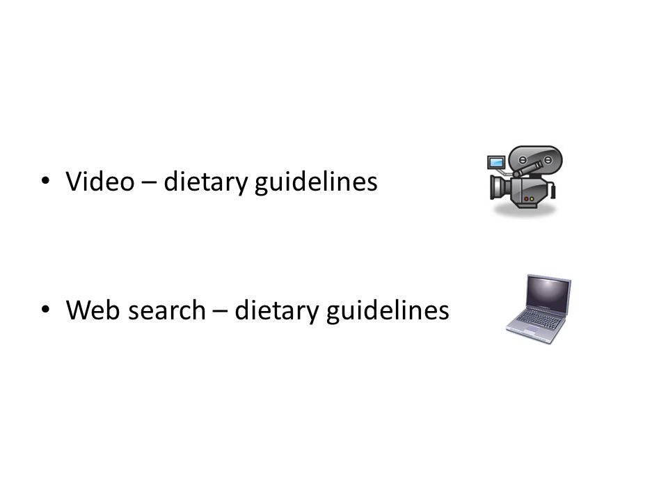 Video – dietary guidelines Web search – dietary guidelines