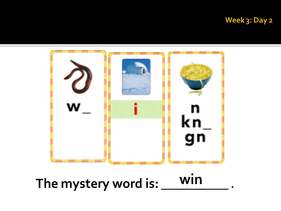 The mystery word is: __________. win