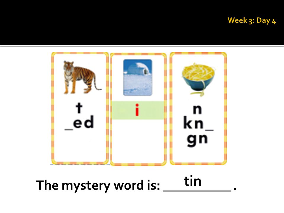 The mystery word is: __________. tin
