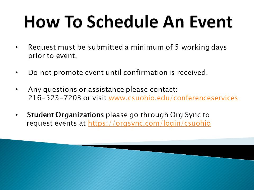 Request must be submitted a minimum of 5 working days prior to event.