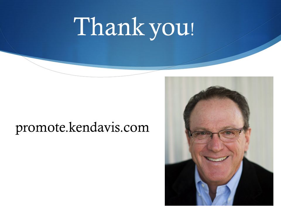 Thank you ! promote.kendavis.com