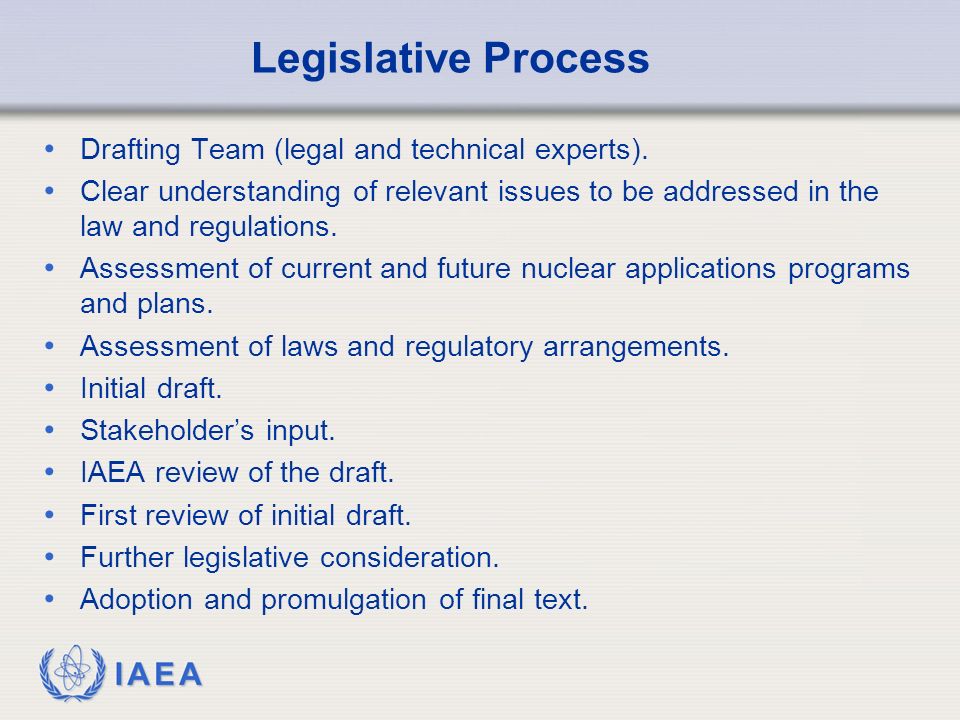 IAEA Legislative Process Drafting Team (legal and technical experts).