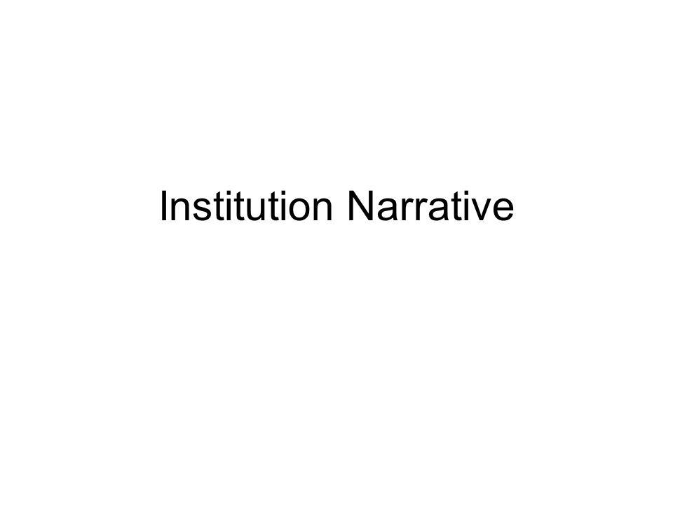 Institution Narrative
