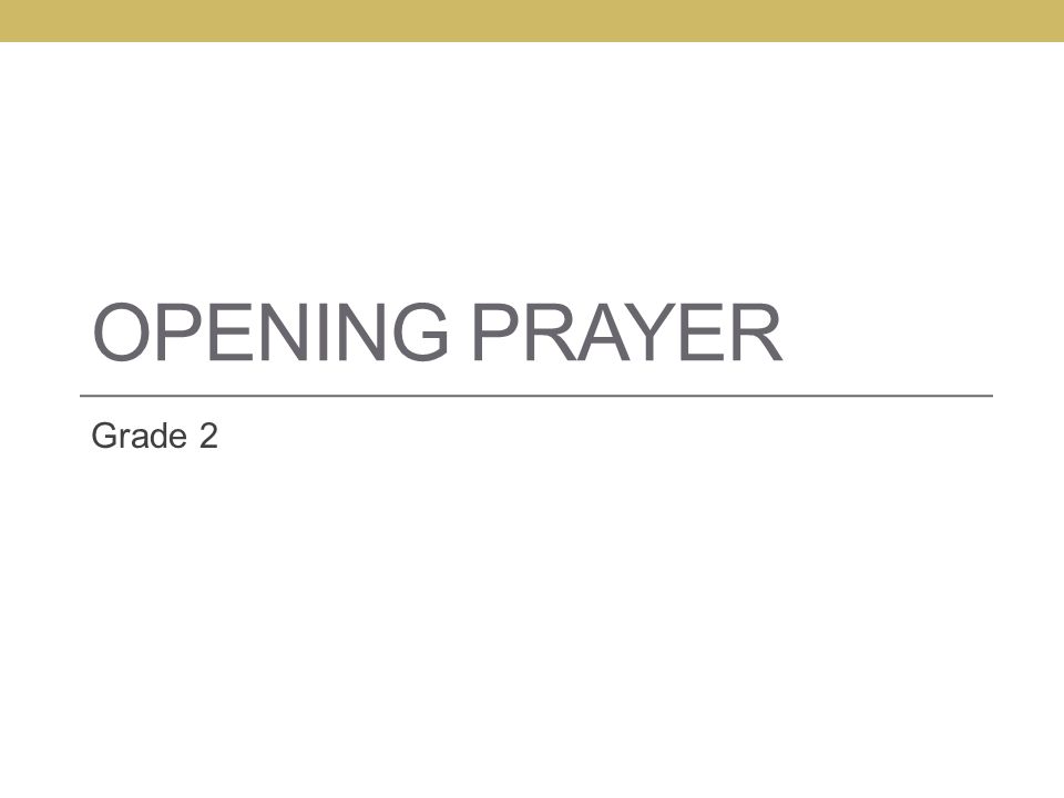 OPENING PRAYER Grade 2